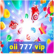 oii 777 vip